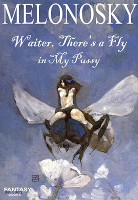 Waiter, There's a Fly in My Pussy written by Bob Melonosky, funny science fiction