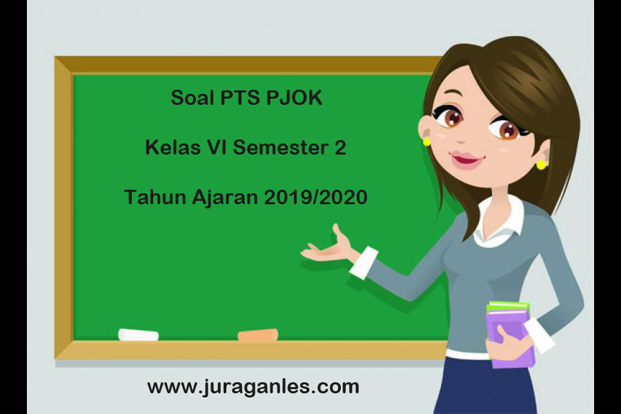 Soal Pts / Uts Pjok Kelas 6 Semester 2 Terbaru 2019/2020 Trending