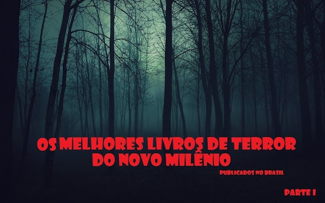 Os Melhores Livros de Terror do Novo Milênio [Parte I]