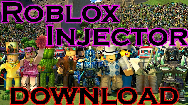 Roblox Download Free Roblox Script Injector - roblox scripts for dll injector