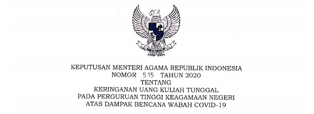 tentang Keringanan UKT Bagi Mahasiswa PTKN Terdampak Wabah Covid KMA NOMOR 515 TAHUN 2020 KERINGANAN UKT BAGI MAHASISWA PTKN TERDAMPAK WABAH COVID-19
