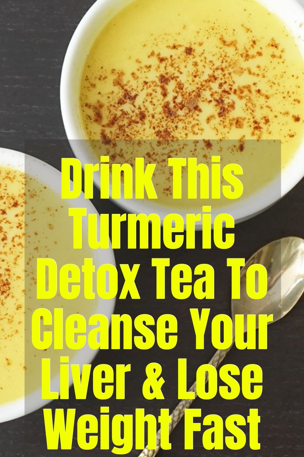 Powerful Turmeric Detox Tea To Cleanse The Liver & Lose Weight Hello