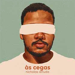 Baixar CD Gospel Às Cegas - Nicholas Arruda Baixar CD Gospel Às Cegas - Nicholas Arruda