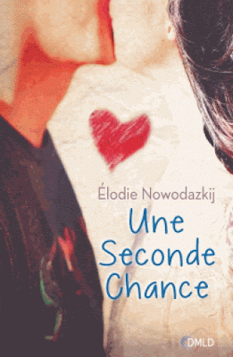 seconde chance Elodie Nowodazkij
