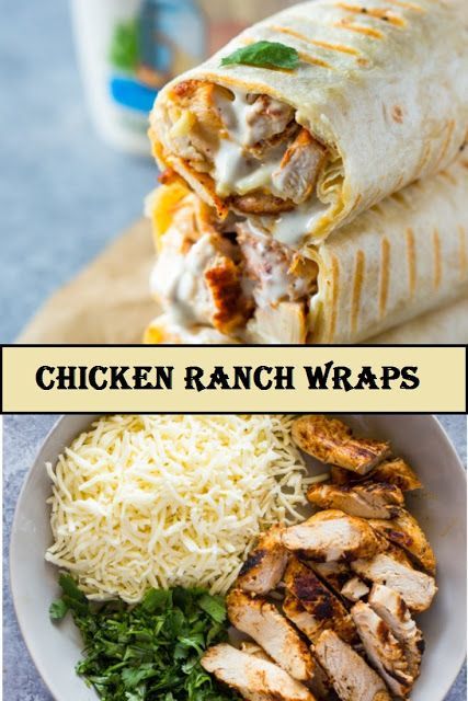 Perfect Chicken Ranch Wraps