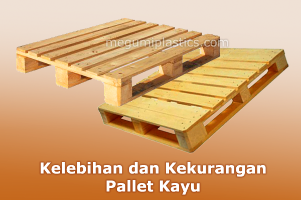 kelebihan dan kekurangan pallet kayu