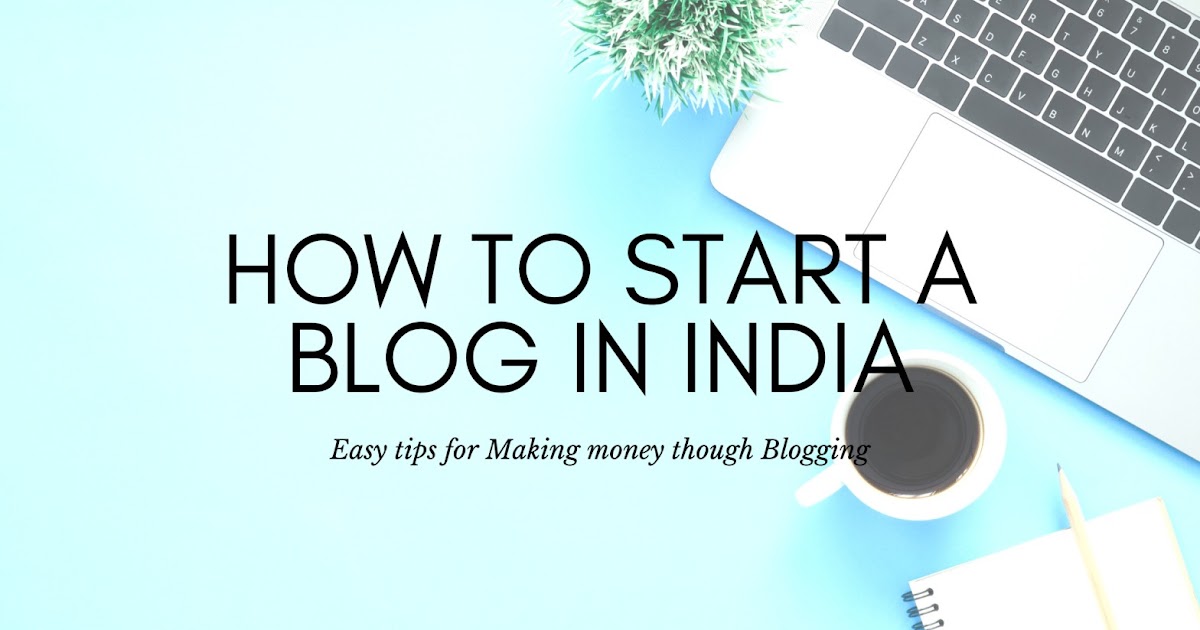 How to Start a Blog in India Blogging SEO Tips