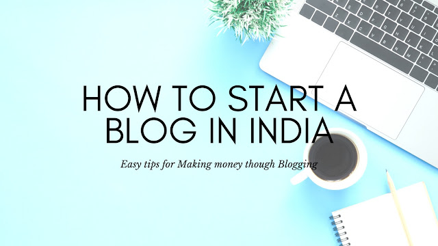 How to Start a Blog in India