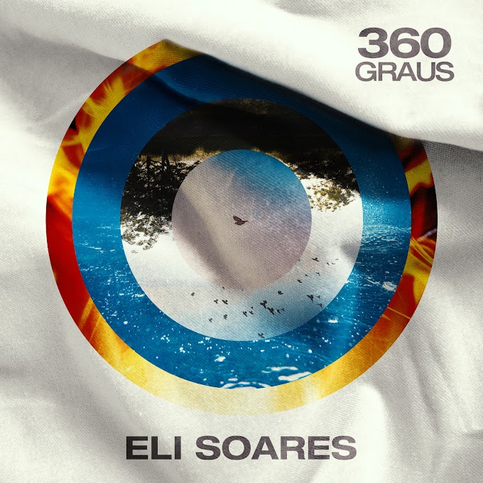CD Eli Soares - 360° Graus