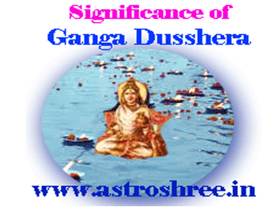 Ganga dushera significance, about ganga dushmi, information of ganga dusshera, why it is celebrated, Astrology of Ganga Dusshera 2023.