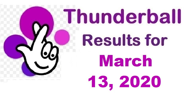 Thunderball Results for Friday, March 13, 2020 Thunderball Results for Friday, March 13, 2020