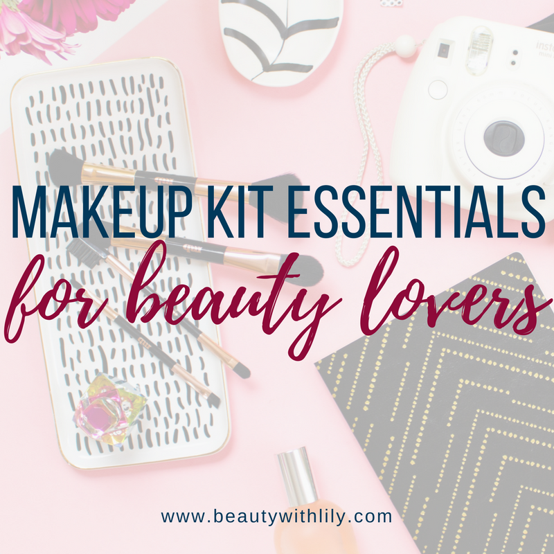 Makeup Kit Essentials For Beauty Lovers // Makeup Starter Kit for Intermediates | beautywithlily.com