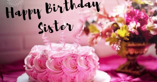 √ Happy Birthday Sister Emotional Quotes
