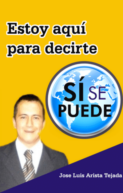 Libro: Estoy Aquí para decirte ¡Sí se puede!