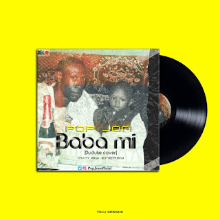 DOWNLOAD MP3: Pop Jon - Baba Mi (Duduke Cover)