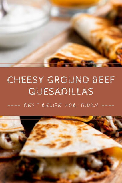Cheesy Ground Beef Quesadillas