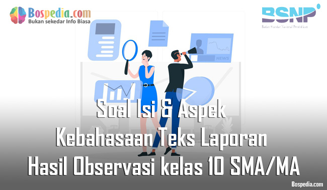 Lengkap Contoh Soal Isi Dan Aspek Kebahasaan Teks Laporan Hasil Observasi Kelas 10 Sma Ma Bospedia