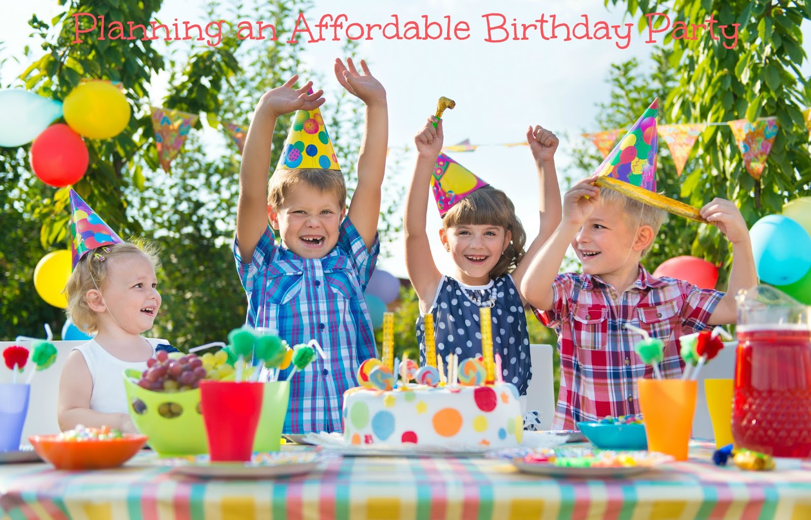 Learn how to plan an affordable birthday party. 