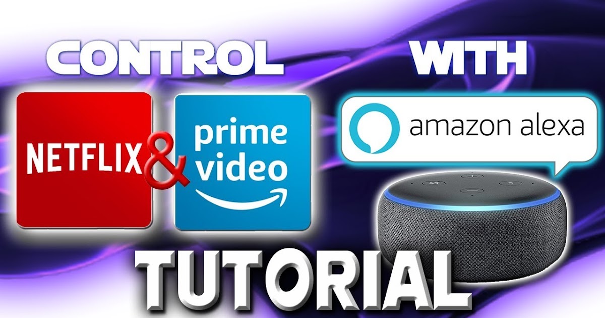 How to fix software issues yourself how to control netflix with alexa