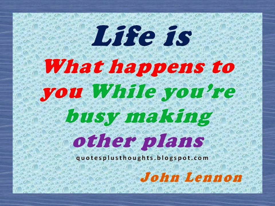 Best Quotes and Thought of the day: Best Quotes on Life - Life is what