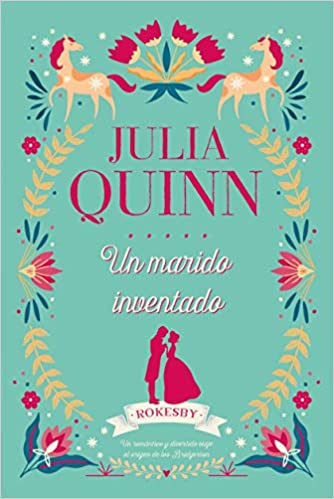 Un marido inventado Julia Quinn Rokesby libro 2 Un marido inventado Julia Quinn Rokesby libro 2