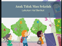  Anak Tidak Mau Sekolah? Lakukan Hal Berikut Ini 