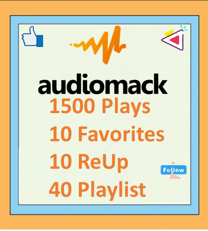 1500 AudioMack Plays 10 Favorites 10 ReUp 40 Playlist