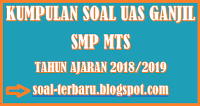 Soal UAS Qur'an Hadits Kelas 7 8 9 SMP/MTS Semester 1 Tahun 2018/2019