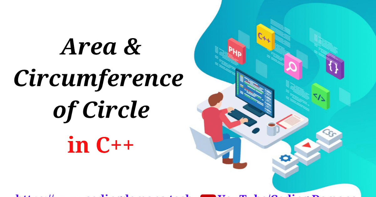 Area of Circle program in c++. Circumference of circle in Cpp. Area and ...