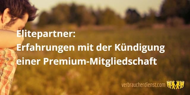 Titel: Elitepartner: Erfahrungen mit der Kündigung einer Premium-Mitgliedschaft