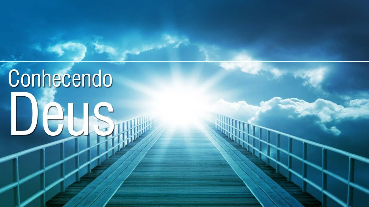 Como Conhecer a Deus?! - Verdade no Espírito