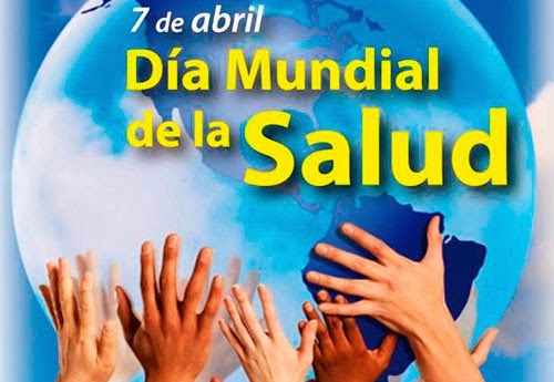 7 de abril: Día Mundial de la Salud 7 de abril: Día Mundial de la Salud