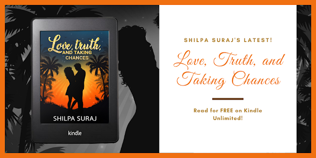 Release day Blitz- Love, Truth and Taking Chances by Shilpa Suraj