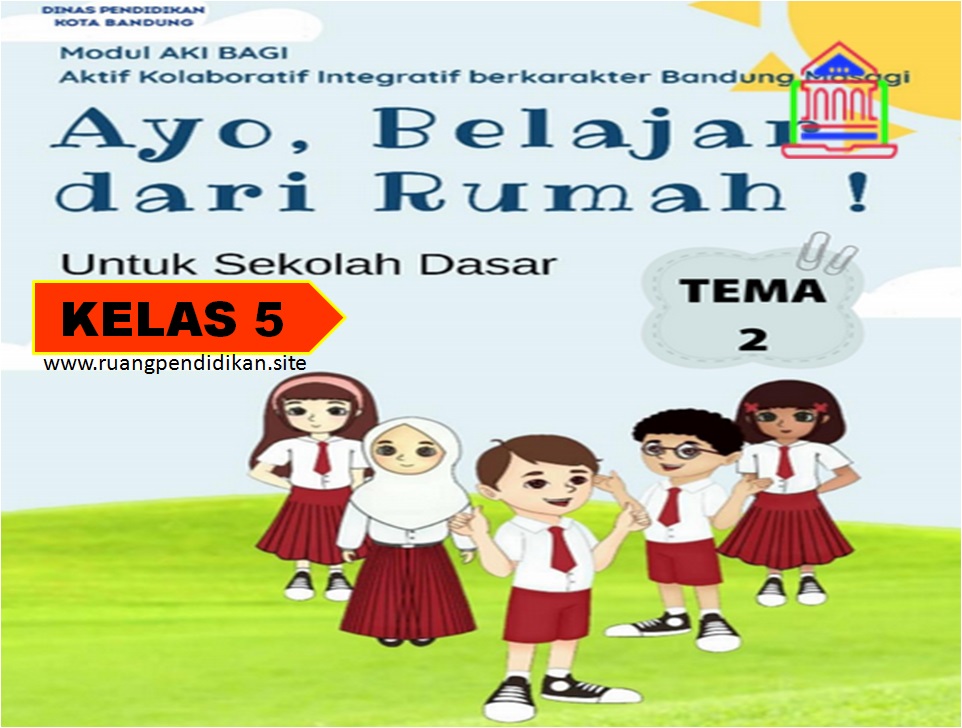 Modul Pembelajaran Daring Luring Tema 2 Kelas 5 Sd Mi Kurikulum 2013 Ruang Pendidikan