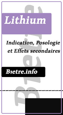 Lithium: Indication, Posologie et effets secondaires