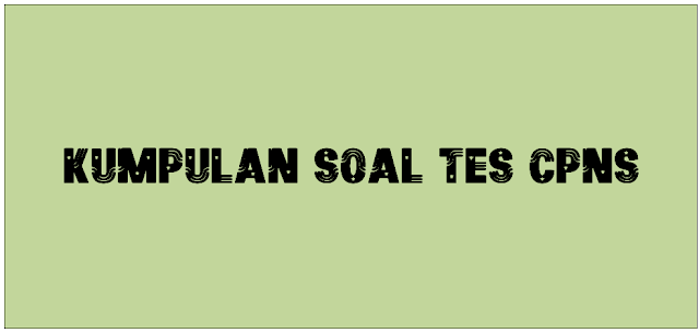 Kumpulan Soal Tes Cpns 2019 2020
