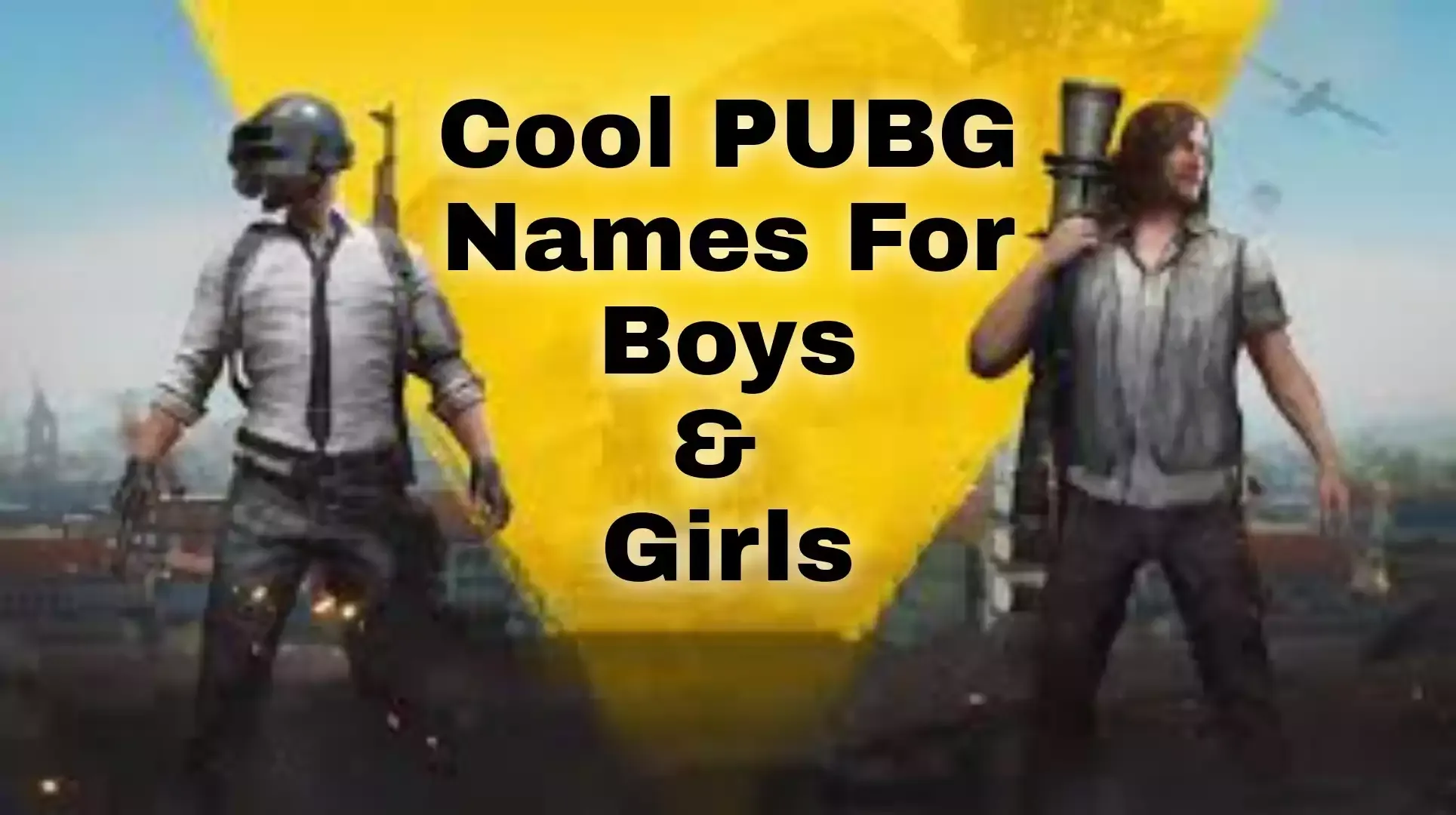 Cool PUBG Names For Boys & Girls