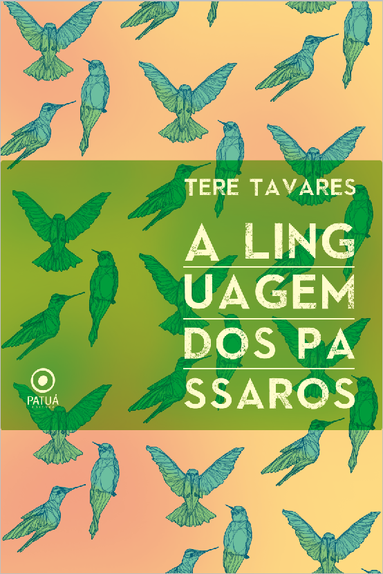 A Linguagem dos Pássaros -Poesia- Editora Patuá - 2014