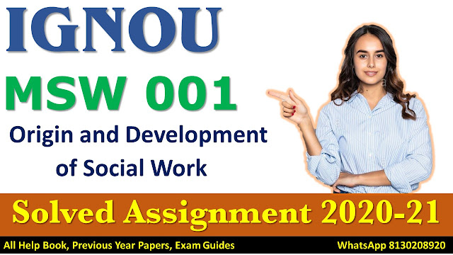 MSW 001 Solved Assignment 2020-21, IGNOU Solved Assignment 2020-21, MSW 001