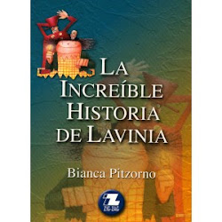 LA INCREIBLE HISTORIA DE LAVINIA--BIANCA PIZARRO