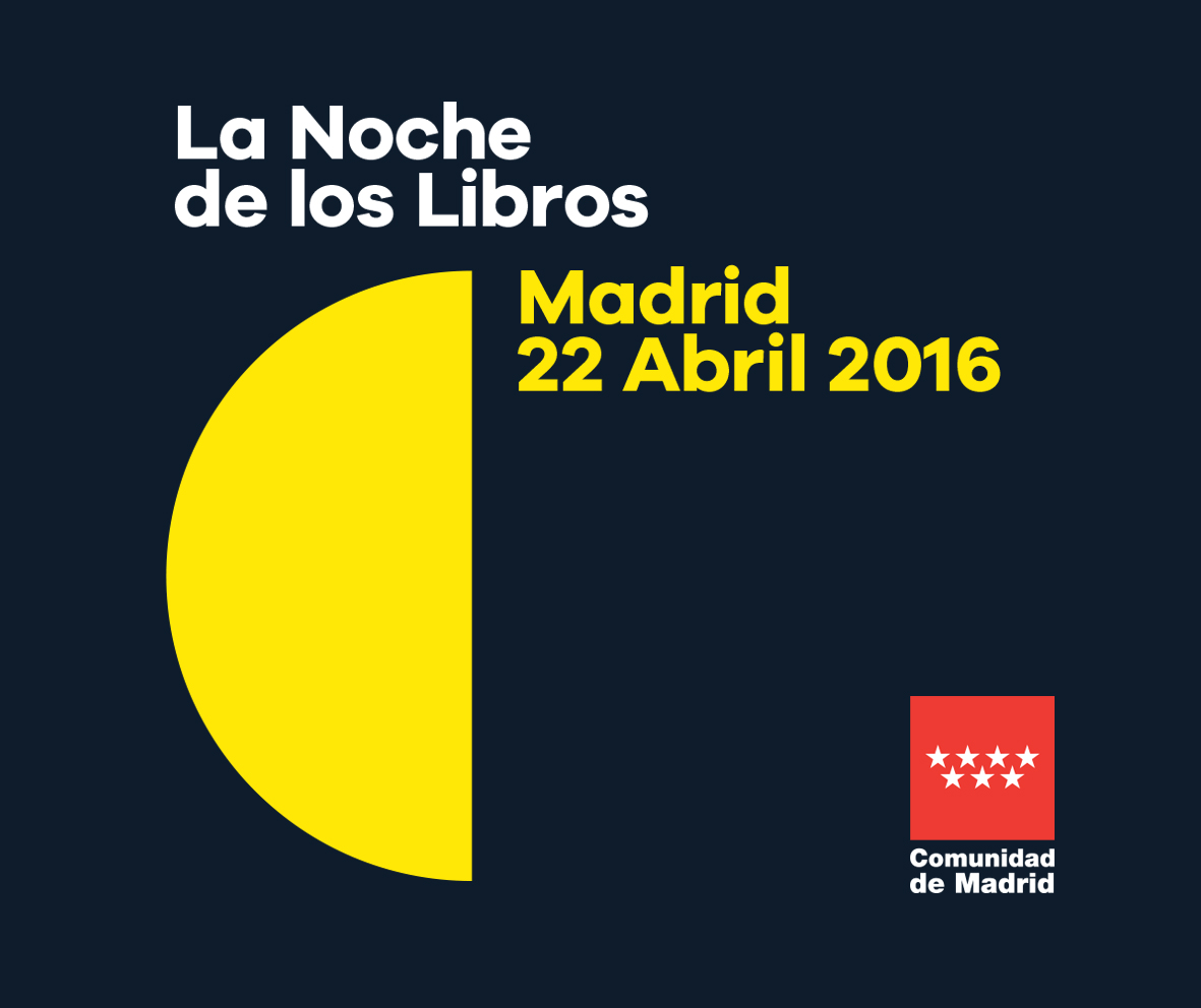 OcioS.O.S Madrid: LA NOCHE DE LOS LIBROS 2016, EL VIERNES 22 DE ABRIL MÁS DE 600 ACTIVIDADES EN ...