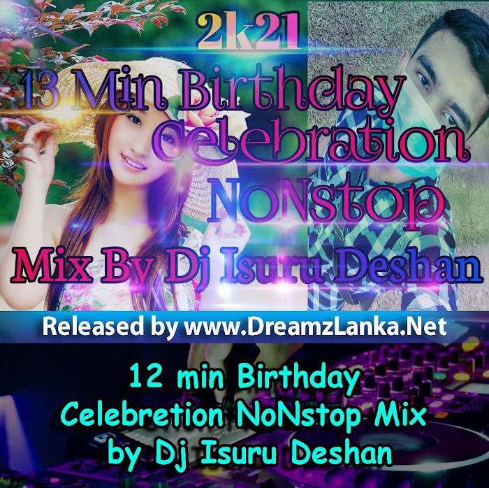 12 min Birthday Celebration Nonstop Mix by Dj Isuru Deshan