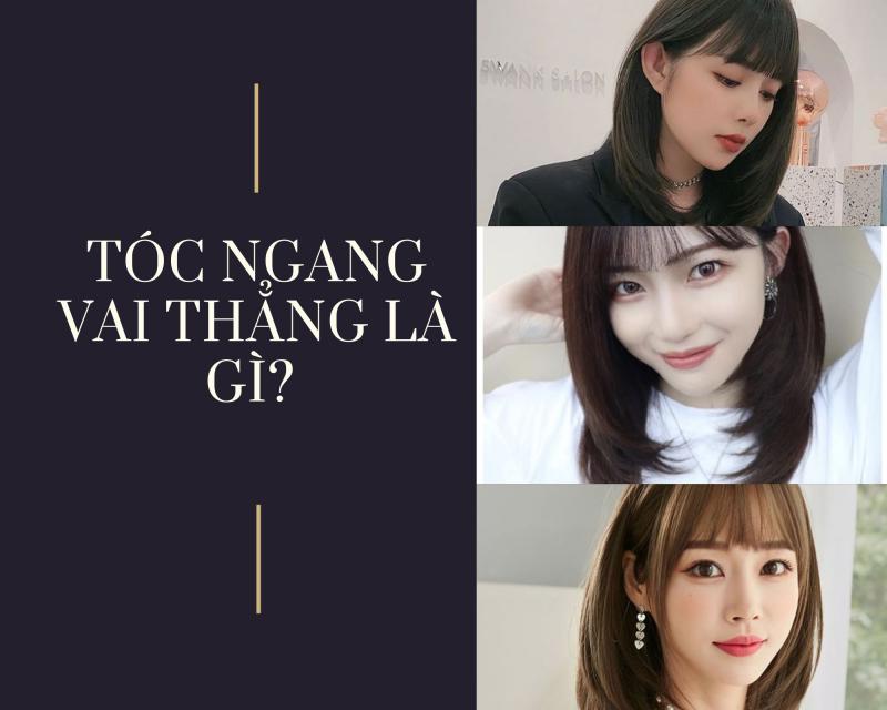 Những kiểu tóc ngang vai thẳng đẹp trẻ trung năng động hot nhất