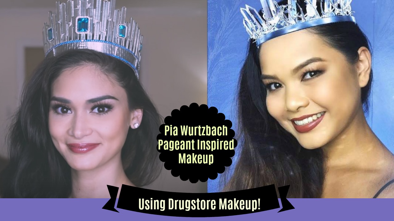 Fotd Miss Universe Pia Wurtzbach Inspired Pageant Makeup Tutorial Featuring Drugstore Makeup