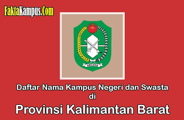 15+ Kampus Terbaik di Kalimantan Barat yang Negeri dan Swasta  Fakta