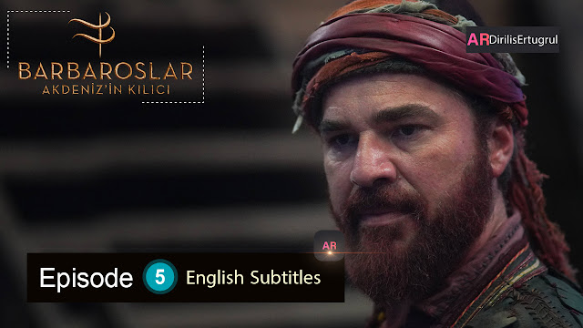 watch episode 5  Barbaroslar With English Subtitles FULLHD