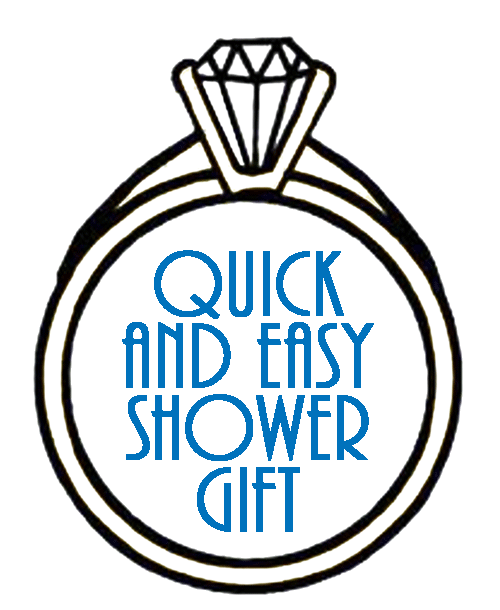 Quick and Easy Shower Gift | Bridal Shower Quick and Easy Shower Gift | Bridal Shower
