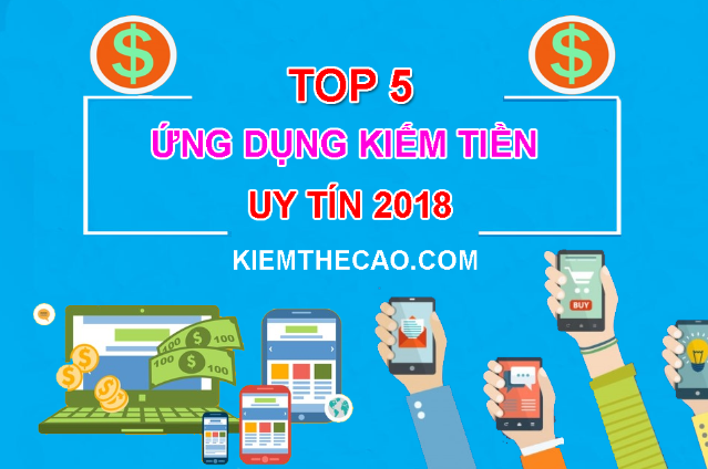 Top 5 ứng Dụng Kiếm Tiền điện Thoại Nhanh Nhất 2019 Android Ios