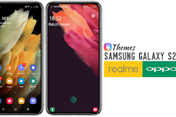 Download Themes SAMSUNG S21 UI for Realme & OPPO