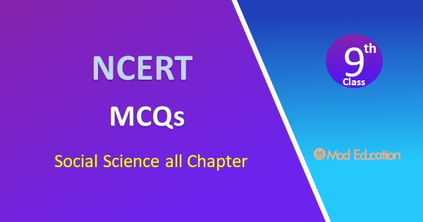 MCQ Questions for Class 9 Social Science with Answers PDF Download Chapter Wise